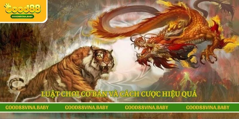 Luật chơi cơ bản và cách cược hiệu quả tại nhà cái Good88