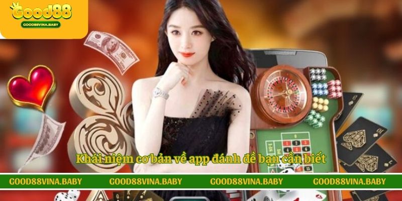 Khái niệm cơ bản về app đánh đề bạn cần biết
