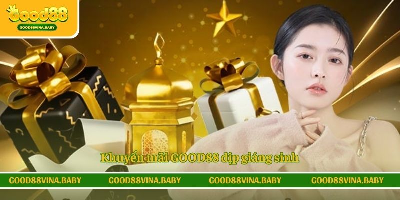 Khuyến mãi GOOD88 dịp giáng sinh