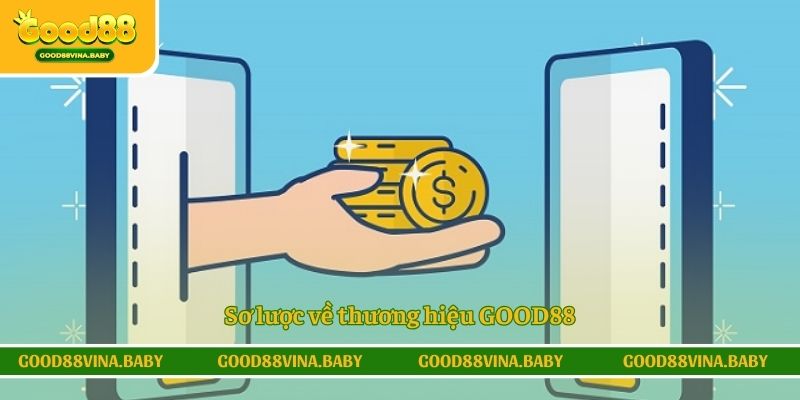 Sơ lược về thương hiệu GOOD88